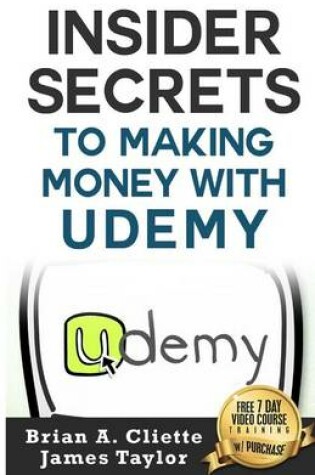 Cover of Insider Secrets to Making Money with Udemy