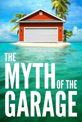 Book cover for The Myth of the Garage