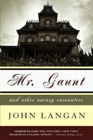 Cover of Mr. Gaunt and Other Uneasy Encounters