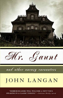 Cover of Mr. Gaunt and Other Uneasy Encounters