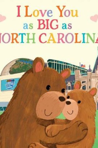 Cover of I Love You as Big as North Carolina