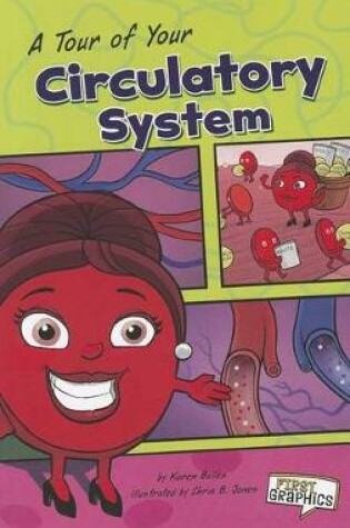 Cover of First Graphics Body Systems Tour of Your Circulatory System