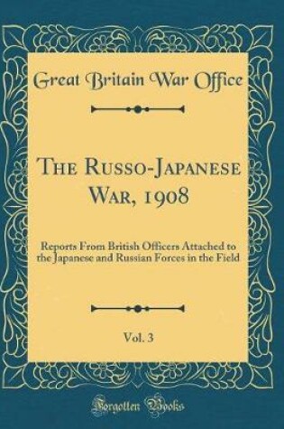 Cover of The Russo-Japanese War, 1908, Vol. 3