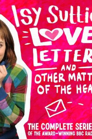 Cover of Isy Suttie’s Love Letters & Other Matters of the Heart