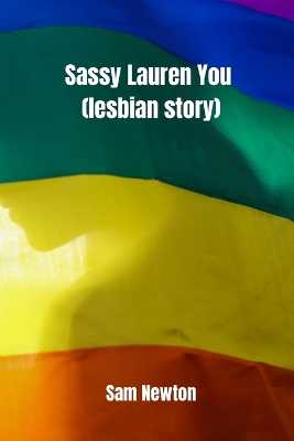 Book cover for Sassy Lauren You (lesbian story)