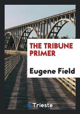 Book cover for The Tribune Primer