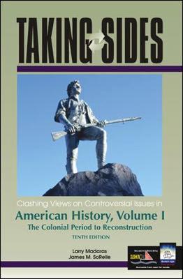 Book cover for Taking Sides: Clashing Views on Controversial Issues in American History, Volume I
