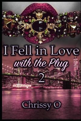 Book cover for I Fell In Love With The Plug 2