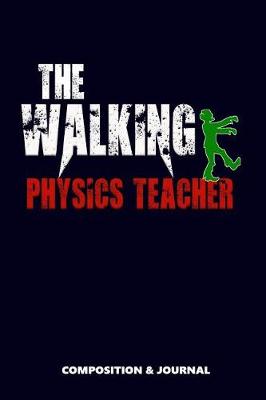 Book cover for The Walking Physics Teacher