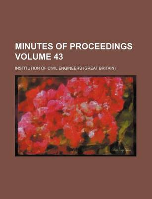 Book cover for Minutes of Proceedings Volume 43