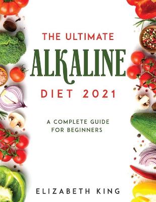 Book cover for The Ultimate Alkaline Diet 2021