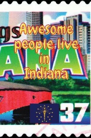 Cover of Awesome people live in Indiana