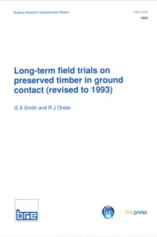 Cover of Long-Term Field Trials on Preserved Timber in Ground Contact (Revised to 1993)