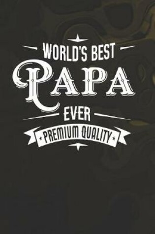 Cover of World's Best Papa Ever Premium Quality