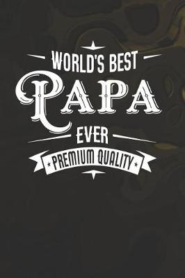 Book cover for World's Best Papa Ever Premium Quality