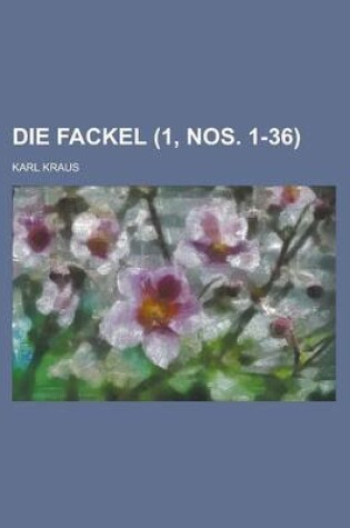 Cover of Die Fackel (1, Nos. 1-36)
