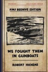 Book cover for We Fought  Them in Gunboats