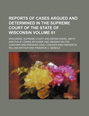 Book cover for Wisconsin Reports; Cases Determined in the Supreme Court of Wisconsin Volume 61