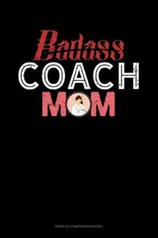 Cover of Badass Coach Mom