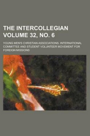 Cover of The Intercollegian Volume 32, No. 6