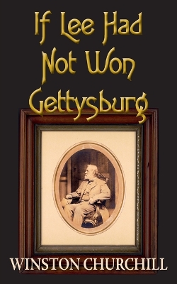 Book cover for If Lee Had Not Won Gettysburg