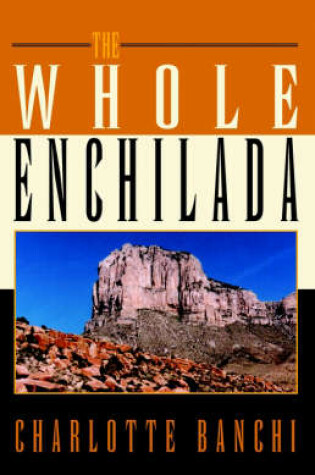 Cover of The Whole Enchilada