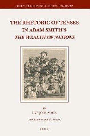 Cover of The Rhetoric of Tenses in Adam Smith's the Wealth of Nations