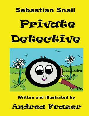 Book cover for Sebastian Snail - Private Detective