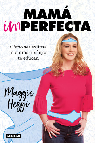 Cover of Mama imperfecta / Imperfect Moms