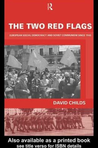 Cover of Two Red Flags, The: European Social Democracy and Soviet Communism Since 1945