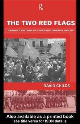 Book cover for Two Red Flags, The: European Social Democracy and Soviet Communism Since 1945