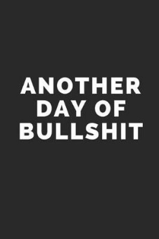Cover of Another Day of Bullshit