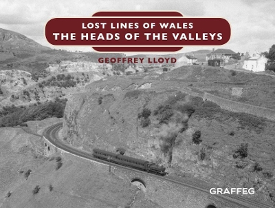 Book cover for Lost Lines of Wales: The Heads of the Valleys