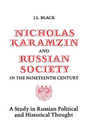 Book cover for Nicholas Karamzin and Russian Society in the Nineteenth Century