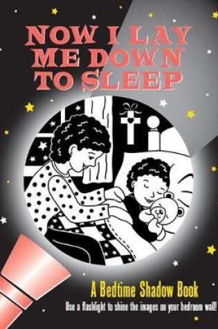Cover of Now I Lay Me Down to Sleep Bedtime Shadow Book