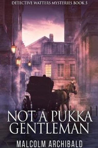 Cover of Not a Pukka Gentleman