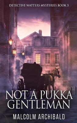 Book cover for Not a Pukka Gentleman