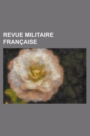 Cover of Revue Militaire Fran Aise