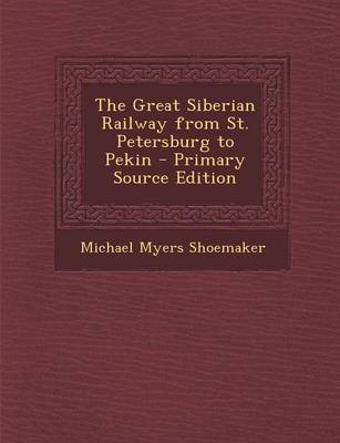 Book cover for The Great Siberian Railway from St. Petersburg to Pekin