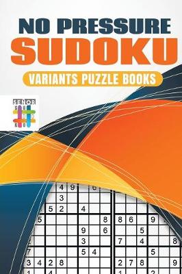 Book cover for No Pressure Sudoku Variants Puzzle Books