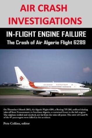 Cover of Air Crash Investigations - in-Flight Engine Failure - the Crash of Air Algerie Flight 6289
