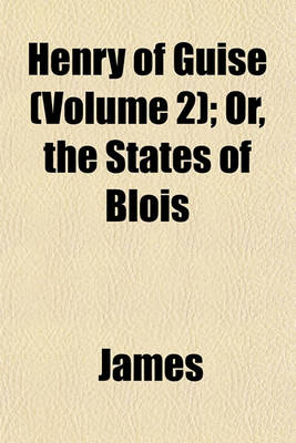 Book cover for Henry of Guise (Volume 2); Or, the States of Blois
