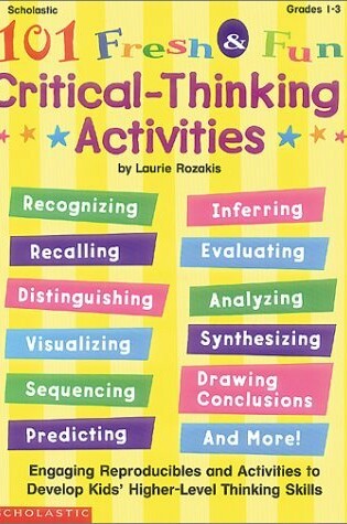 Cover of 101 Fresh & Fun Critical-Thinking Activities