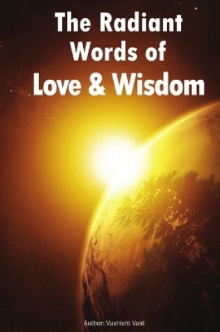 Cover of The Radiant Words of Love & Wisdom