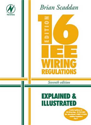 Cover of IEE Wiring Regulations: Explained & Illustrated