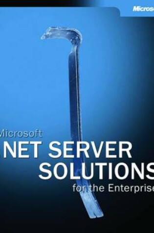 Cover of Microsoft .NET Server Solutions for the Enterprise