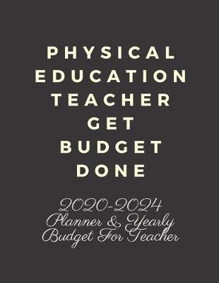 Book cover for Physical Education Teacher Get Budget Done