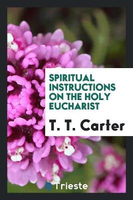 Book cover for Spiritual Instructions on the Holy Eucharist