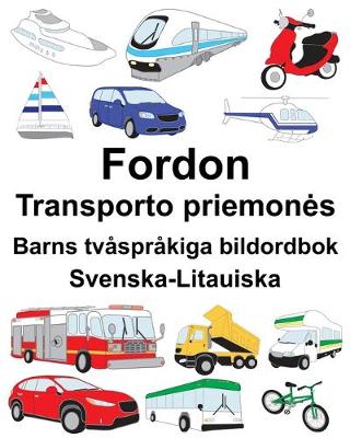 Book cover for Svenska-Litauiska Fordon/Transporto priemones Barns tvåspråkiga bildordbok