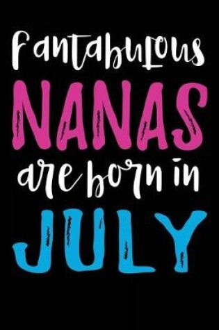 Cover of Fantabulous Nanas Are Born In July